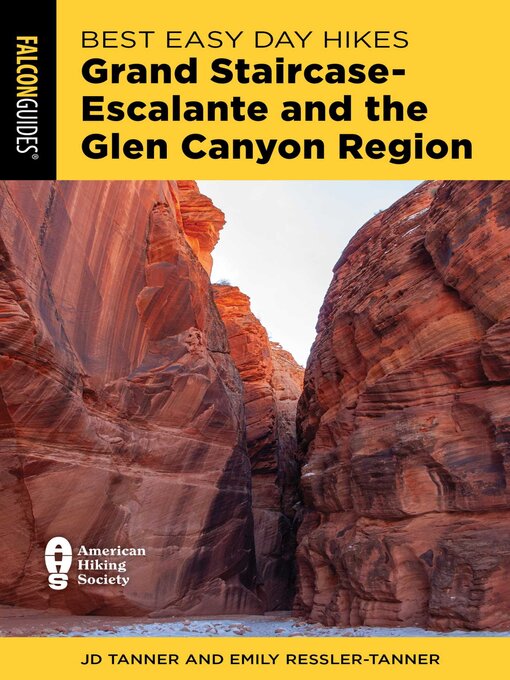 Title details for Best Easy Day Hikes Grand Staircase-Escalante and the Glen Canyon Region by JD Tanner - Available